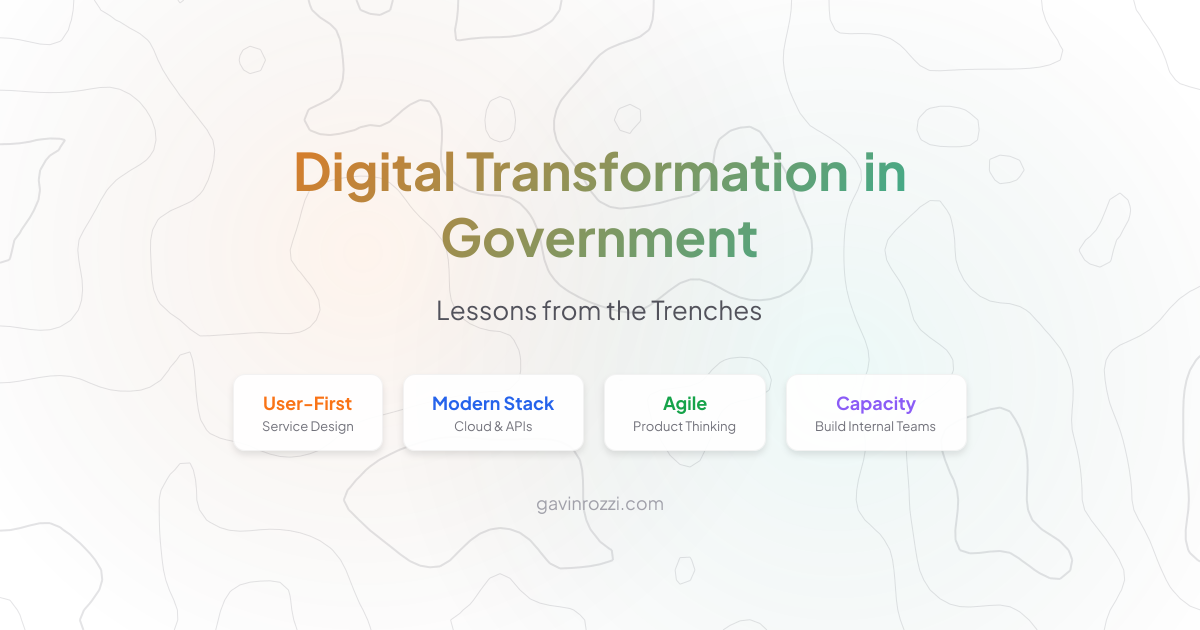 Digital Transformation in Government: User-First, Modern Stack, Agile, Capacity