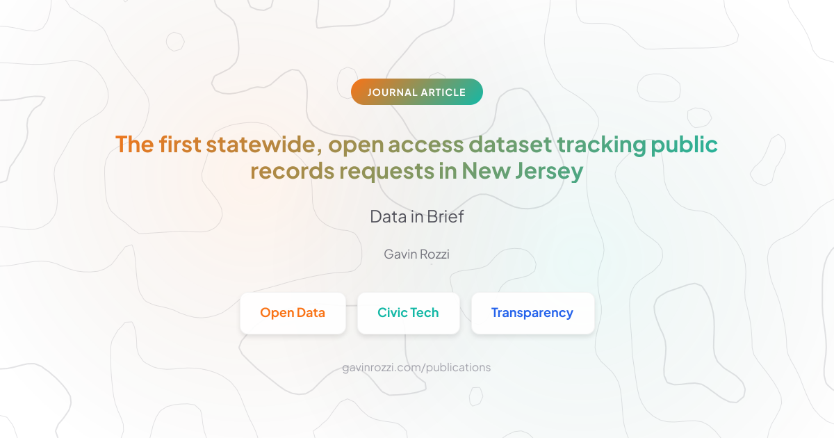 The first statewide, open access dataset tracking public records requests in New Jersey - Journal Article in Data in Brief