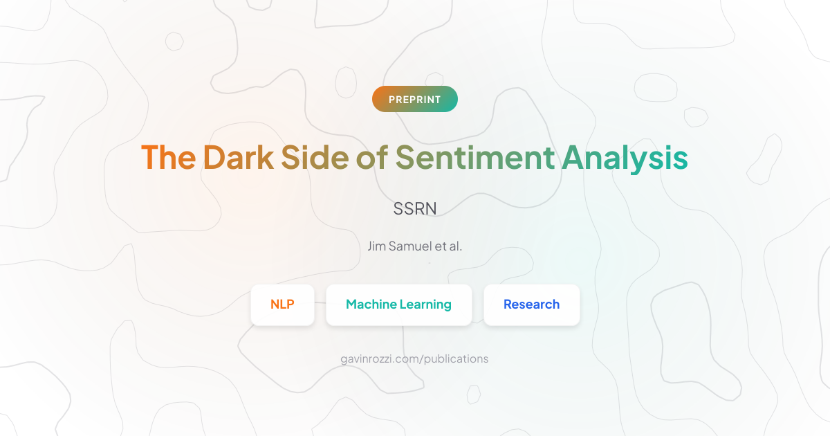 The Dark Side of Sentiment Analysis - Preprint on SSRN