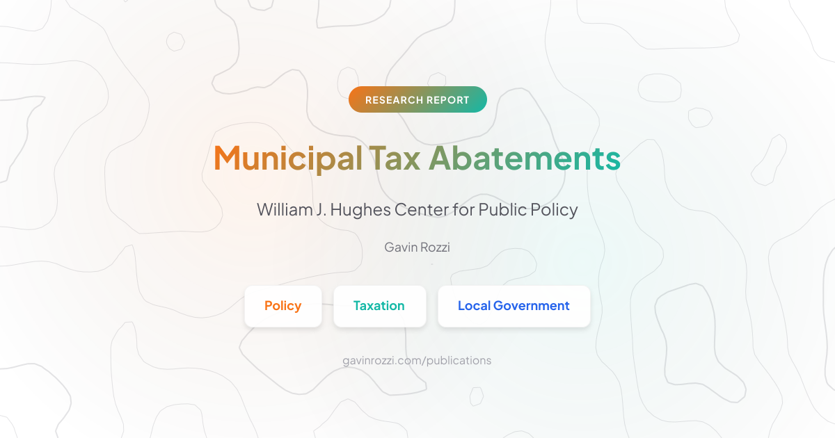 Municipal Tax Abatements - Research Report from Hughes Center for Public Policy
